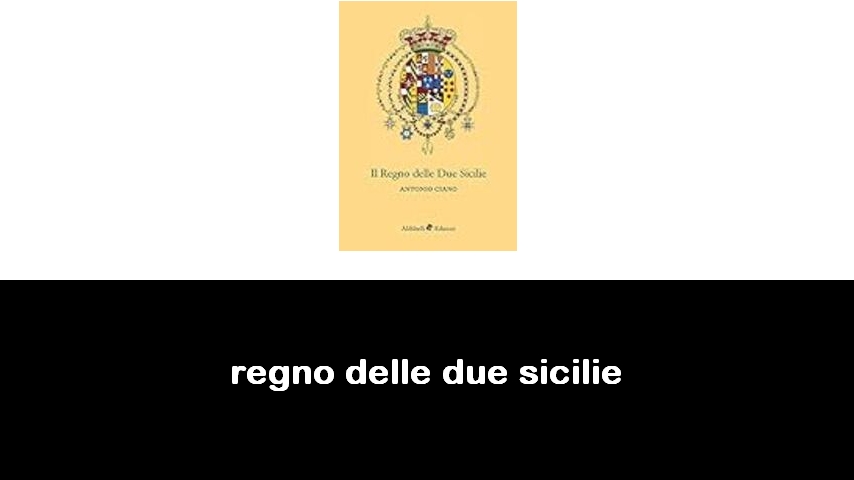 libri sul Regno delle Due Sicilie