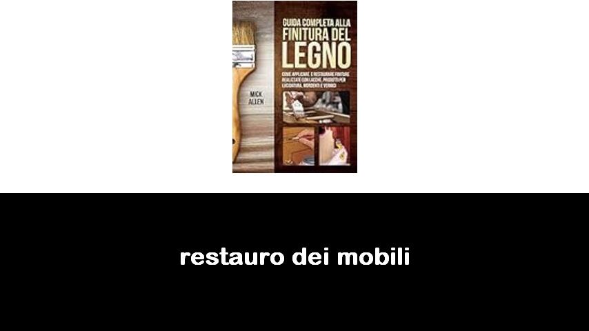 libri sul restauro dei mobili