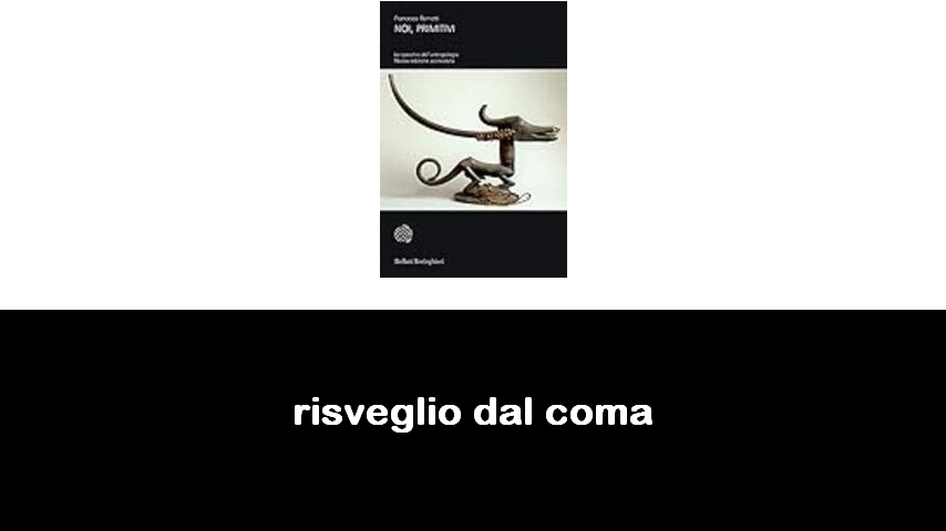 libri sul risveglio dal coma