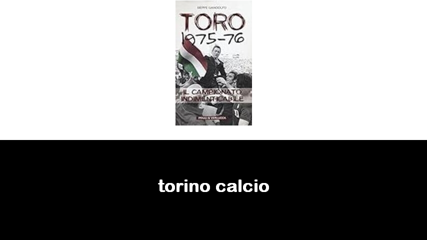 libri sul Torino Calcio