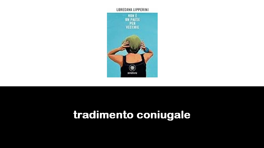 libri sul tradimento coniugale