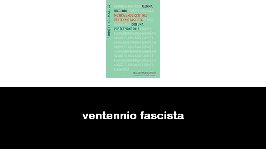 libri sul ventennio fascista