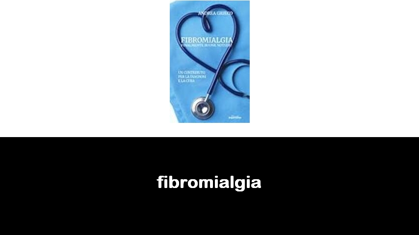 libri sulla fibromialgia