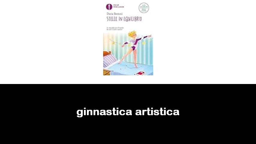 libri sulla ginnastica artistica