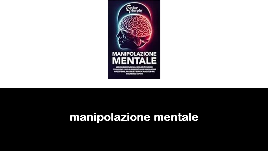 libri sulla manipolazione mentale