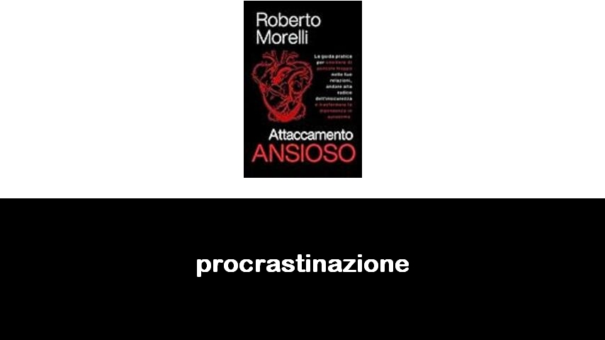 libri sulla procrastinazione