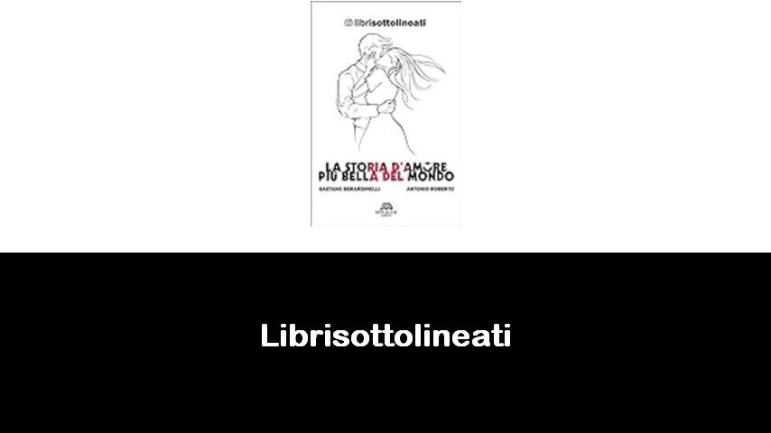 libri di Librisottolineati