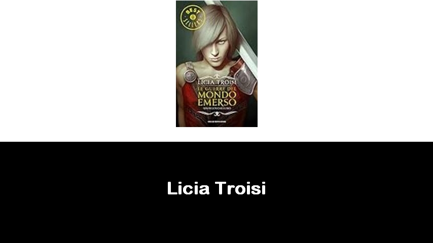 libri di Licia Troisi
