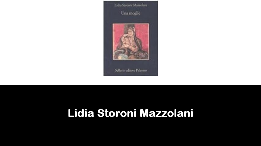 libri di Lidia Storoni Mazzolani