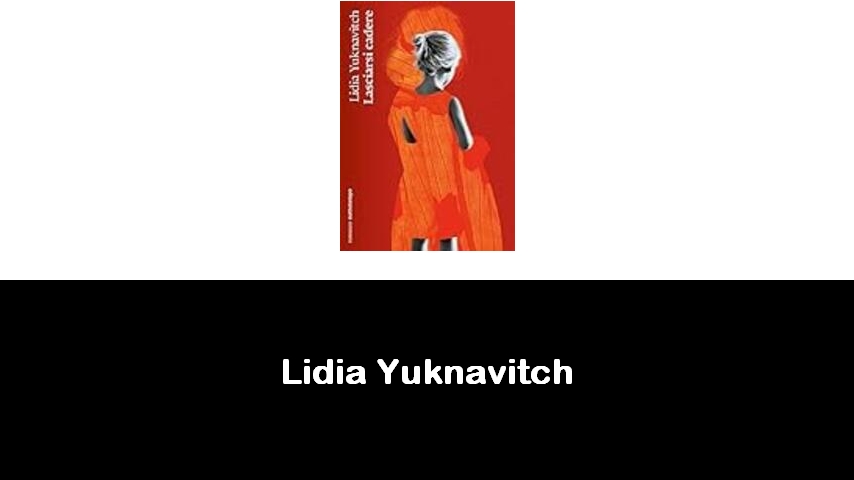 libri di Lidia Yuknavitch