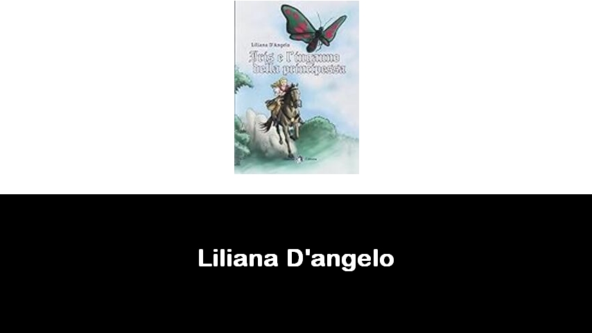 libri di Liliana D'angelo