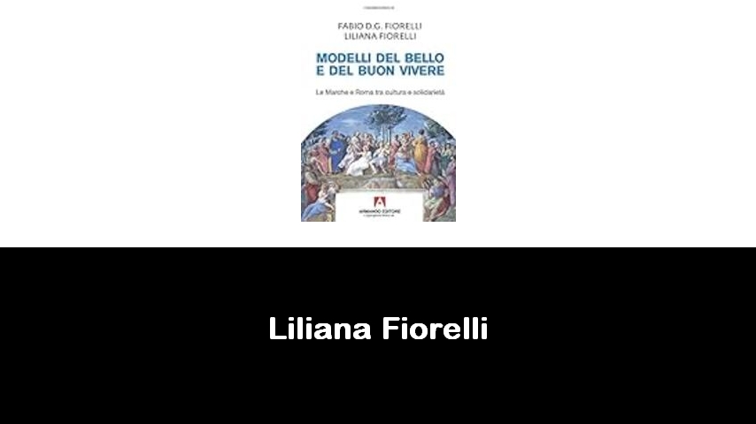 libri di Liliana Fiorelli