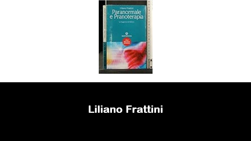 libri di Liliano Frattini