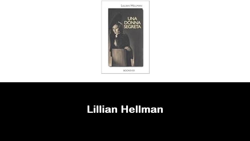 libri di Lillian Hellman