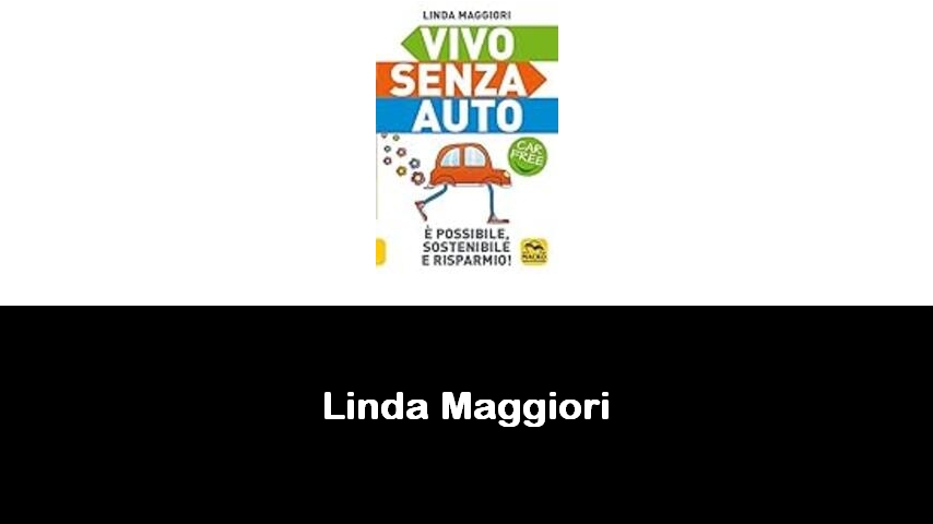 libri di Linda Maggiori