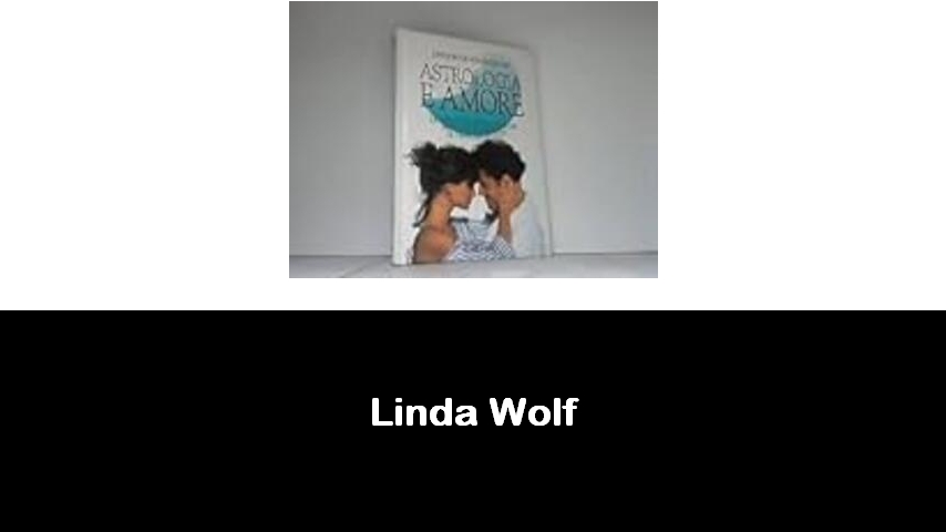 libri di Linda Wolf