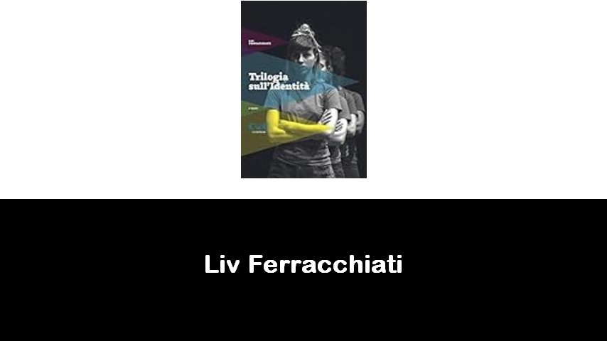 libri di Liv Ferracchiati