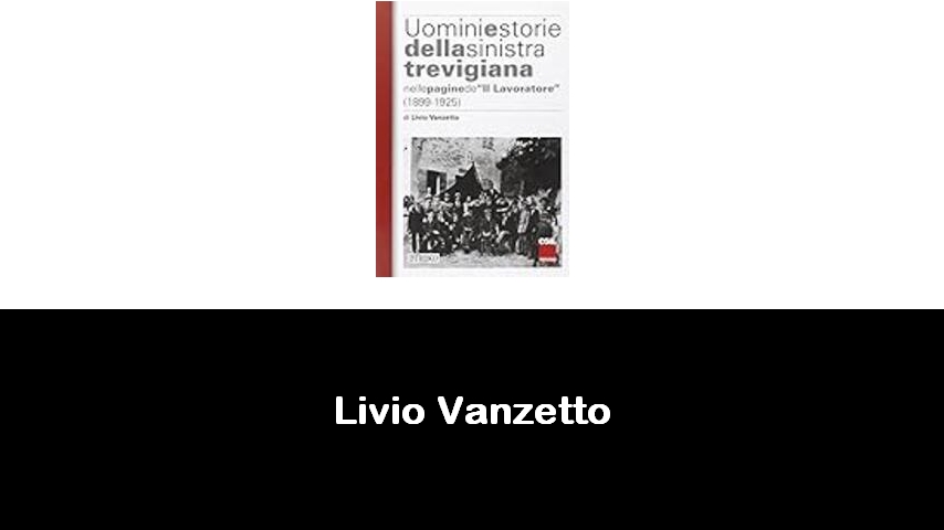 libri di Livio Vanzetto