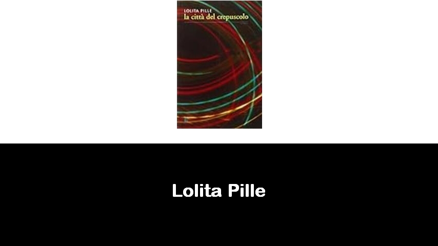 libri di Lolita Pille