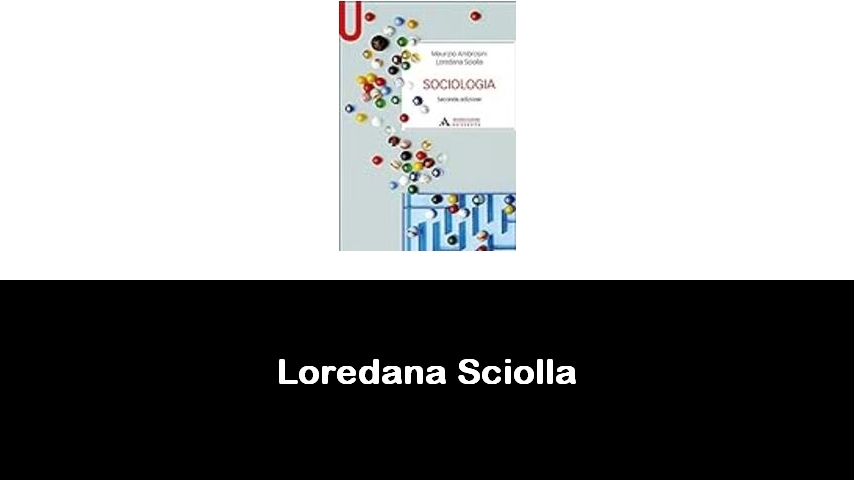 libri di Loredana Sciolla