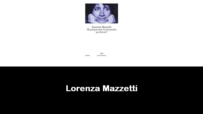 libri di Lorenza Mazzetti