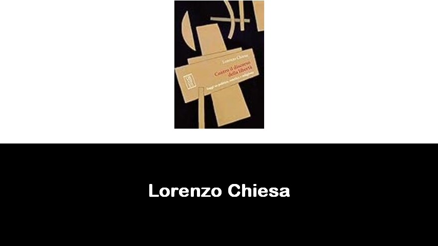 libri di Lorenzo Chiesa