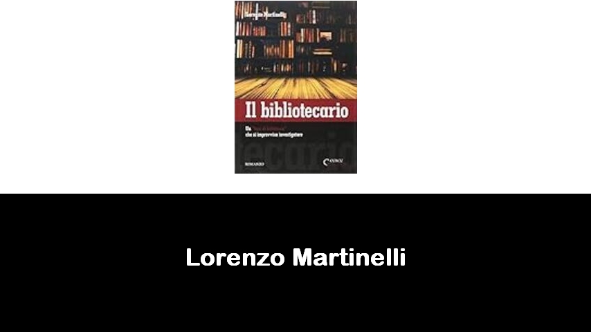 libri di Lorenzo Martinelli