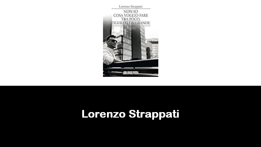 libri di Lorenzo Strappati