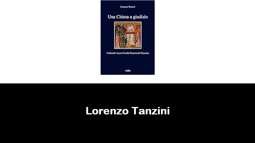libri di Lorenzo Tanzini