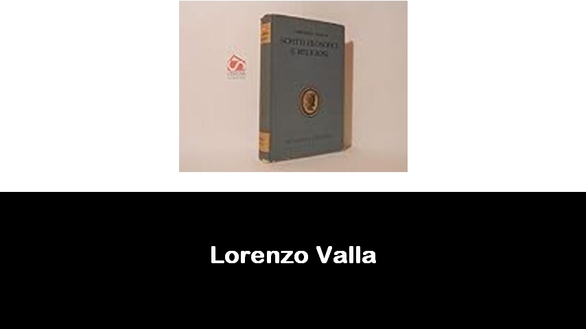 libri di Lorenzo Valla