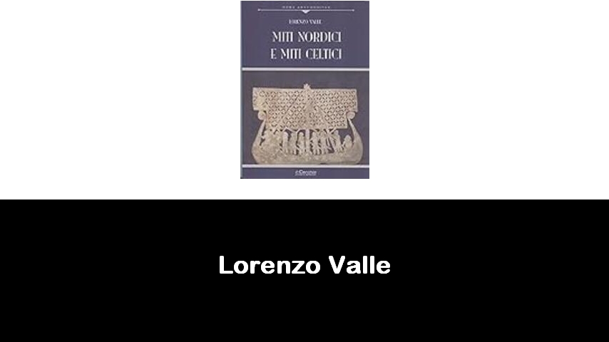 libri di Lorenzo Valle