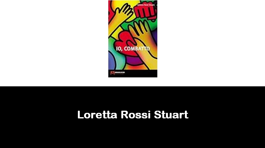 libri di Loretta Rossi Stuart