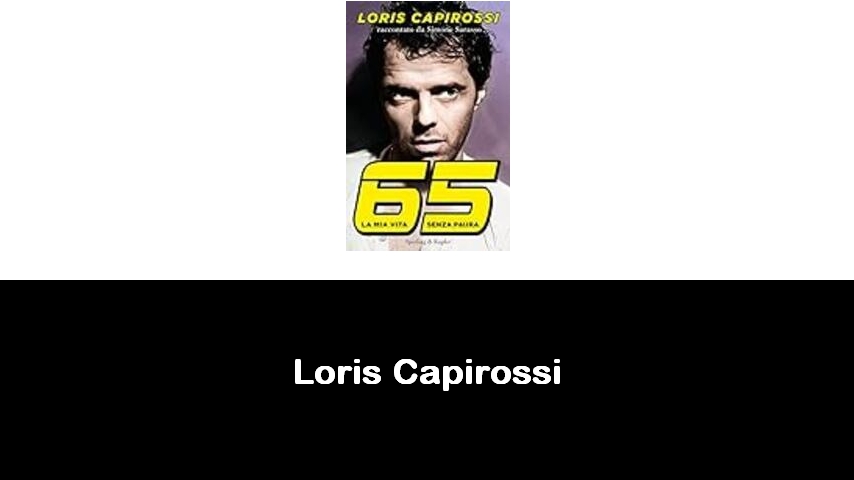 libri di Loris Capirossi