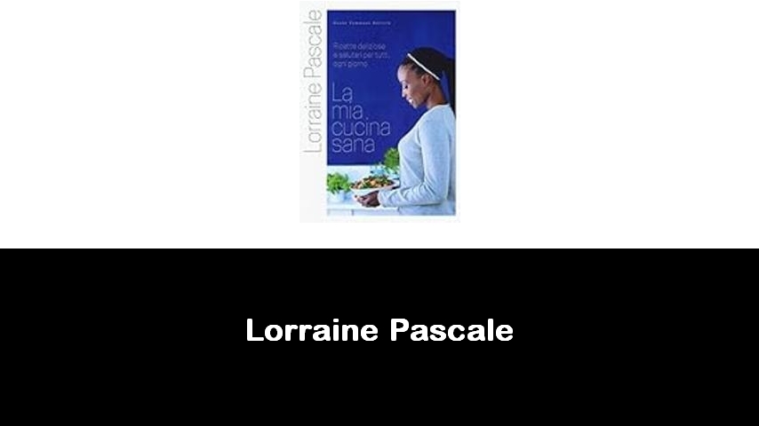 libri di Lorraine Pascale