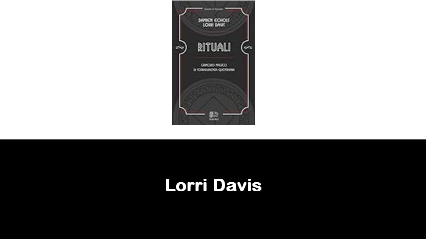 libri di Lorri Davis