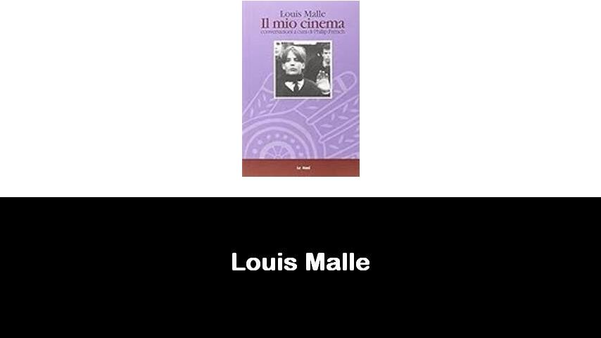 libri di Louis Malle