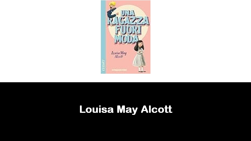 libri di Louisa May Alcott