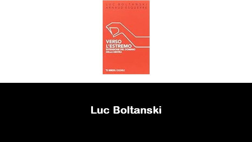 libri di Luc Boltanski