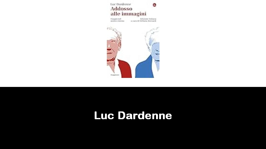 libri di Luc Dardenne