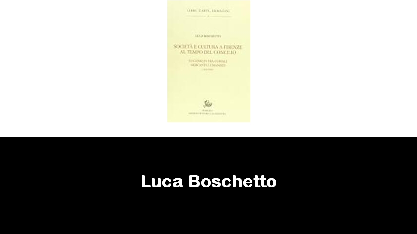 libri di Luca Boschetto