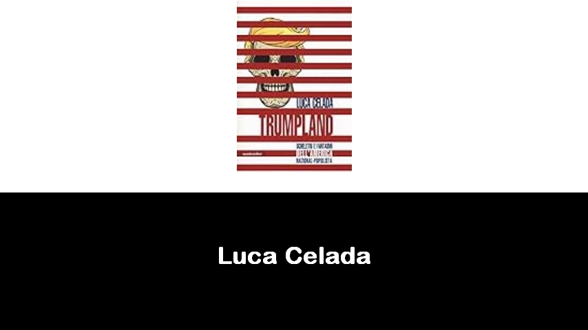 libri di Luca Celada