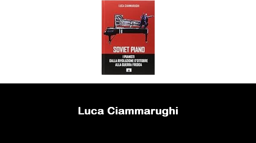 libri di Luca Ciammarughi