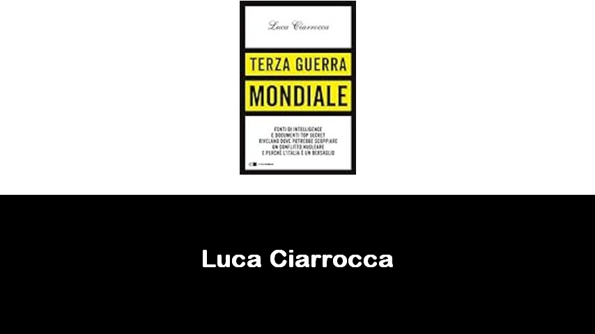 libri di Luca Ciarrocca