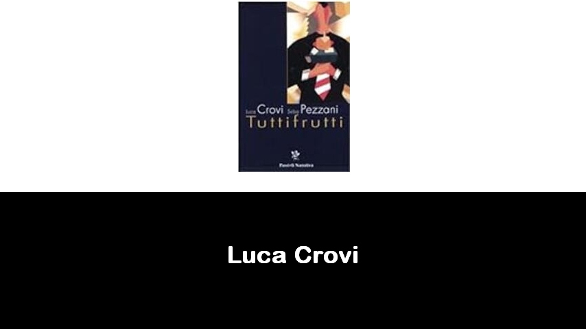 libri di Luca Crovi