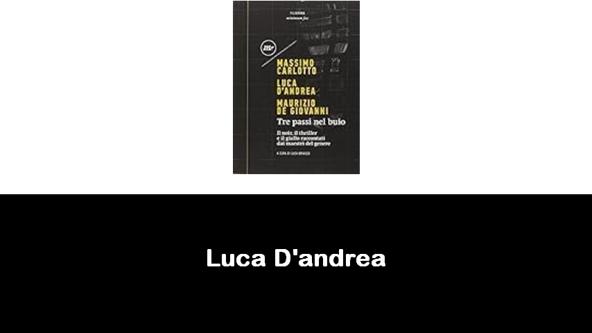 libri di Luca D'andrea