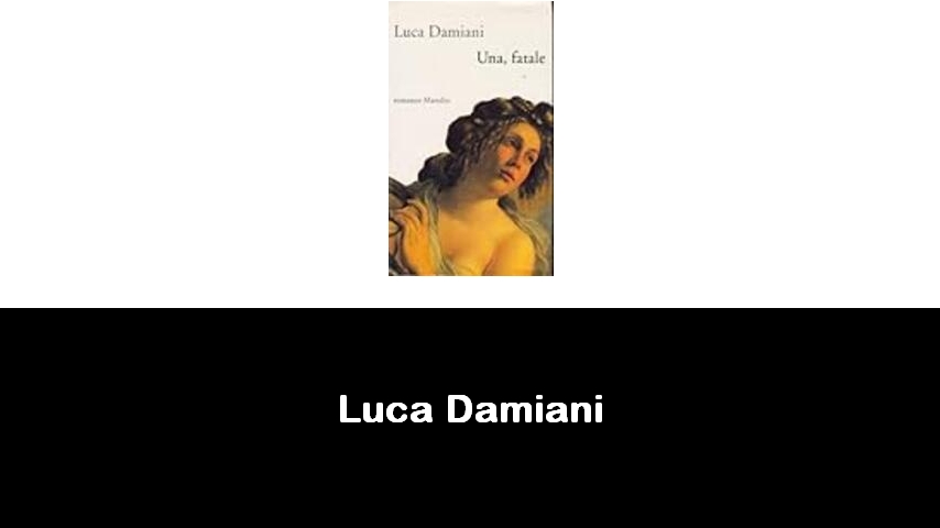 libri di Luca Damiani