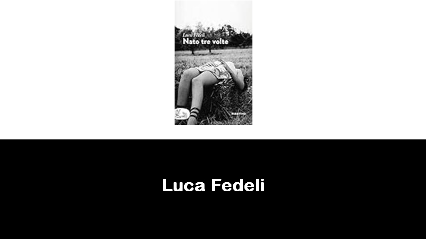 libri di Luca Fedeli