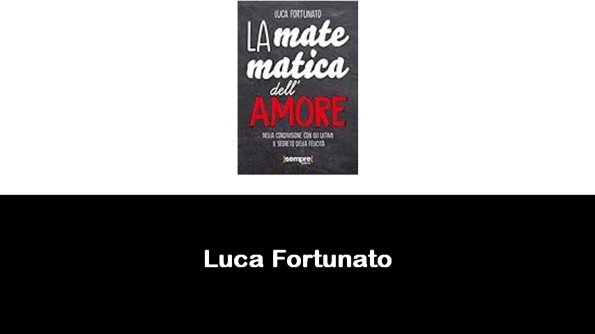 libri di Luca Fortunato