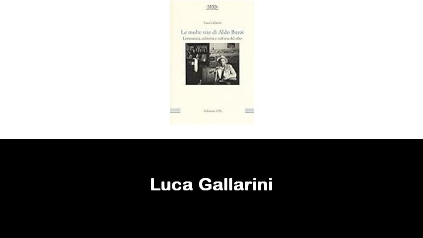 libri di Luca Gallarini