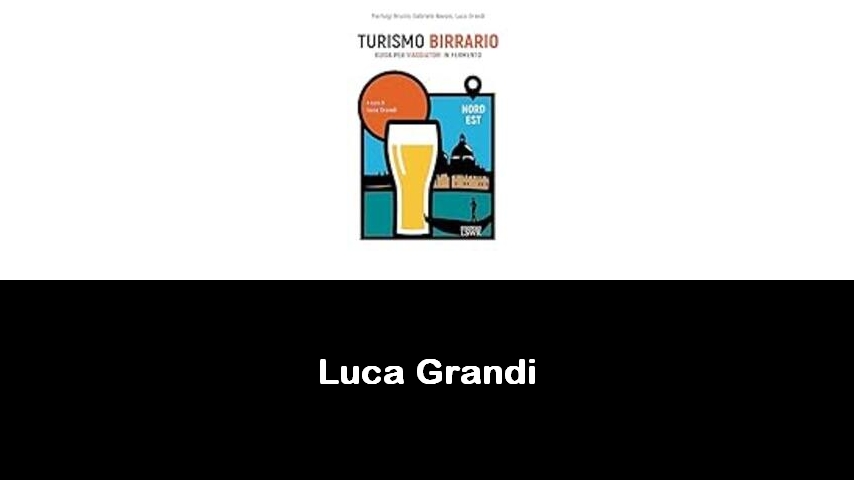 libri di Luca Grandi